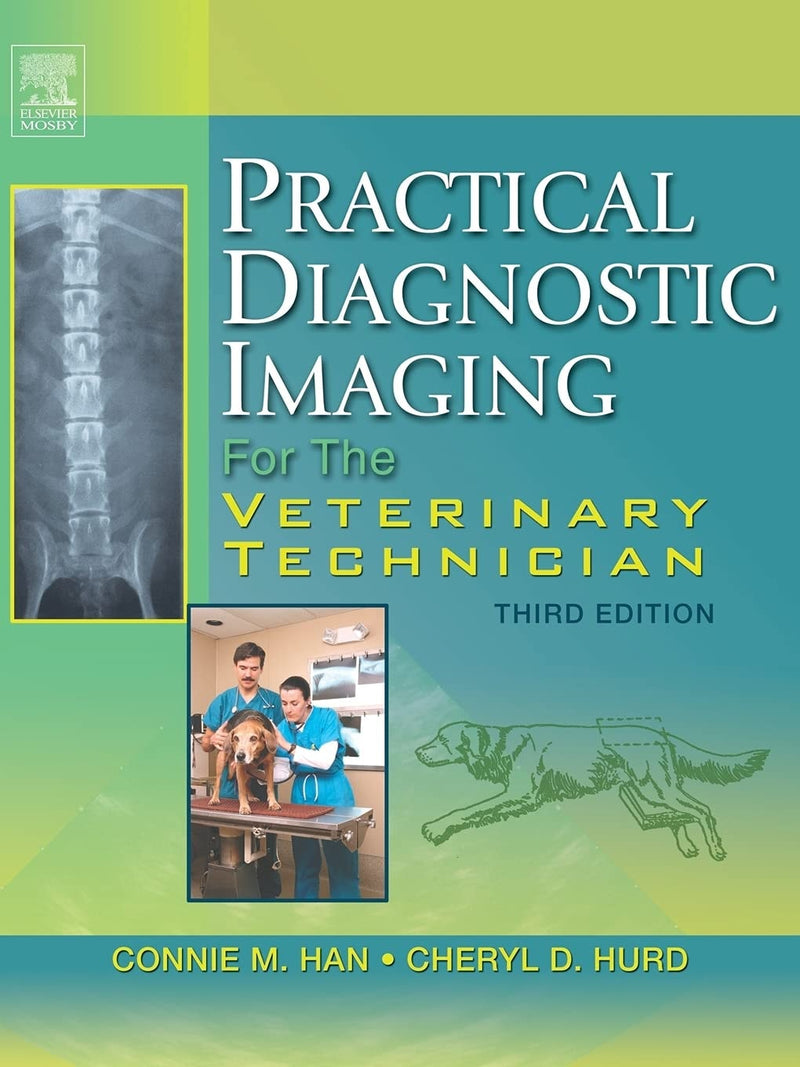 Practical Diagnostic Imaging for the Veterinary Technician by Han RVT 3rd Edition