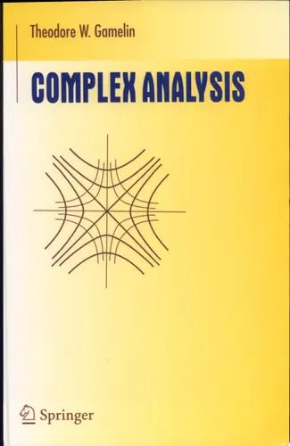 Complex Analysis by THEODORE GAMELIN 978-0387950693