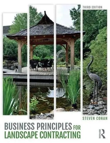 Business Principles for Landscape Contracting by Steven Cohan 3rd Edition ISBN 9780415788205