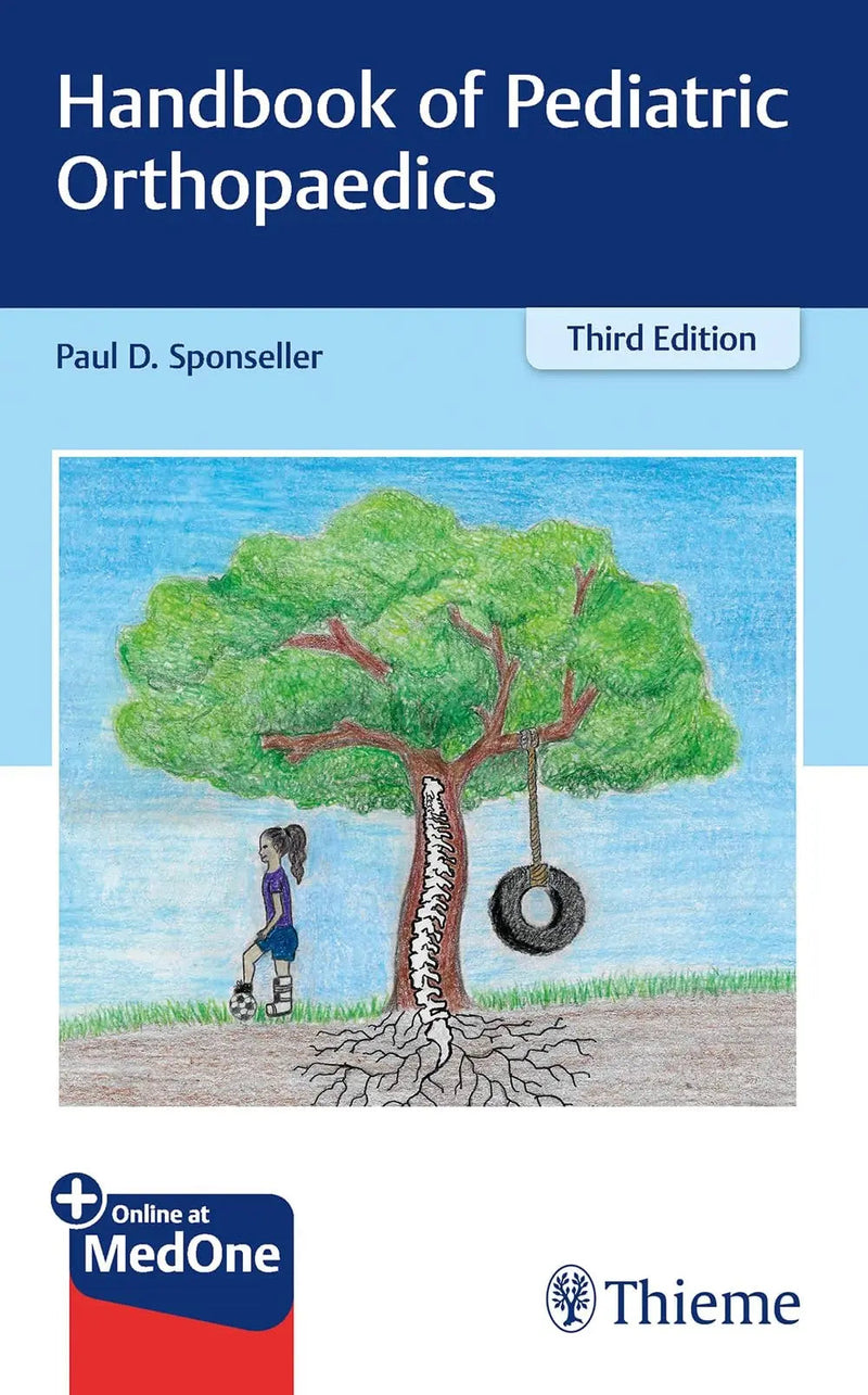 Handbook of Pediatric Orthopaedics by Paul D. Sponseller 3rd Edition ISBN 9781626234314
