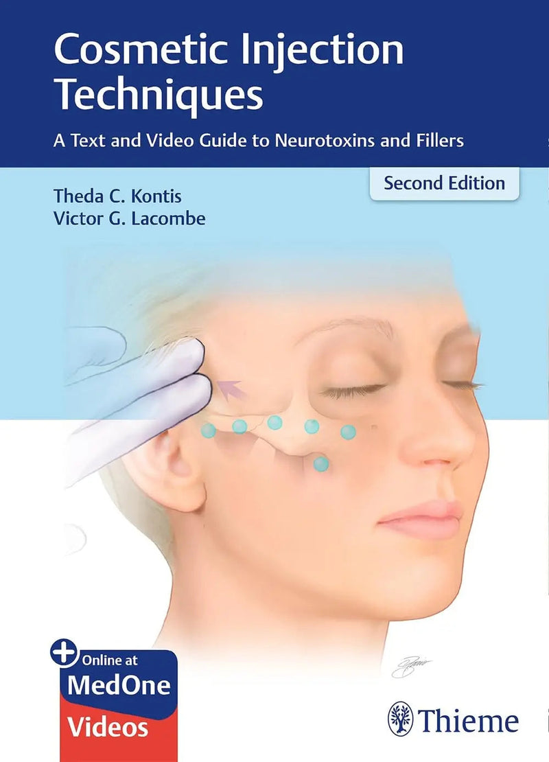 Cosmetic Injection Techniques A Text and Video Guide to Neurotoxins and Fillers by Theda C. Kontis 2nd Edition ISBN 9781626234574