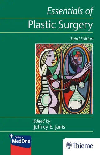 Essentials of Plastic Surgery by Jeffrey Janis ISBN: 978-1626238473