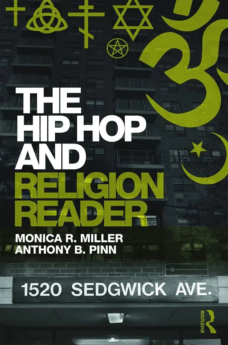 The Hip Hop and Religion Reader by Monica R. Miller 1st Edition ISBN 9780415741019