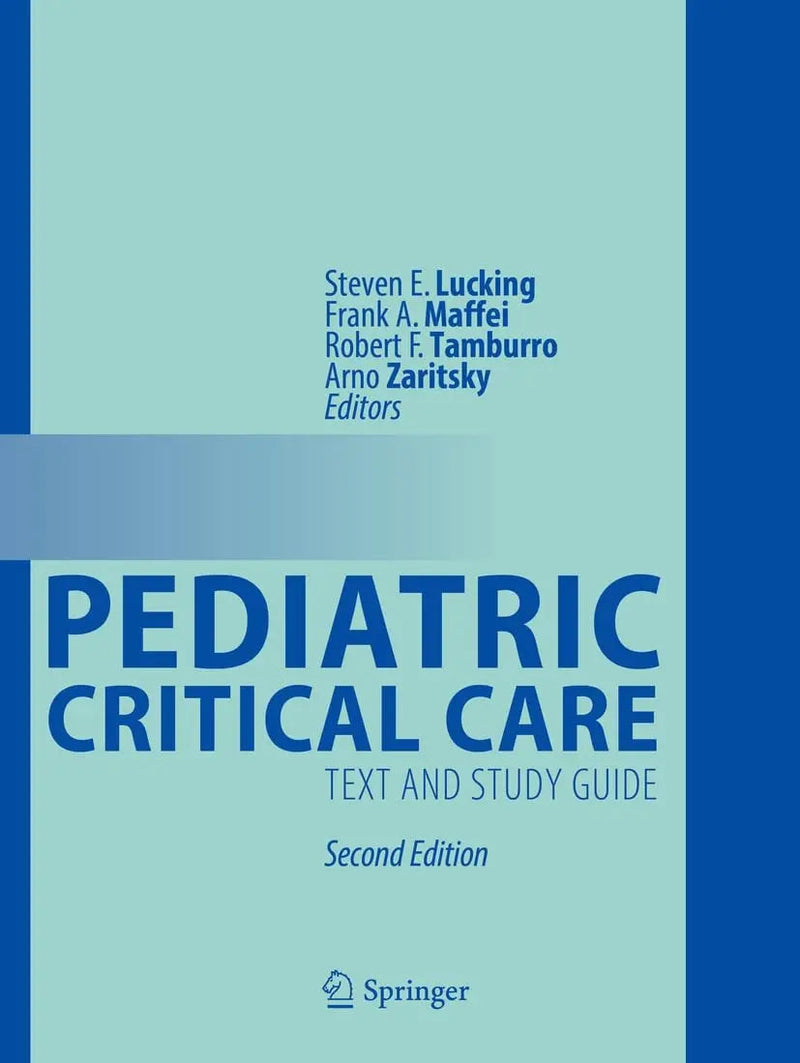 Pediatric Critical Care Text and Study Guide by Steven E. Lucking 2nd Edition ISBN 9783030533625