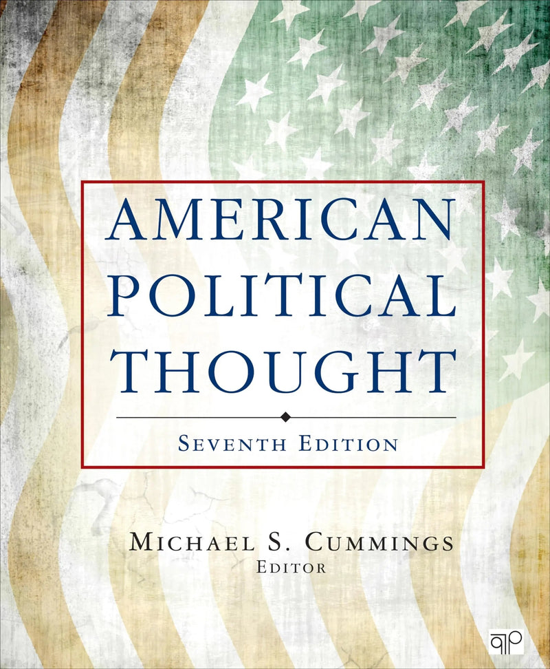 American Political Thought by Michael S. Cummings 7th Edition ISBN 9781483307718