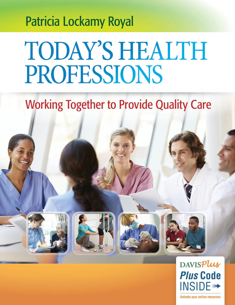 Today's Health Professions Working Together to Provide Quality Care by Patricia Lockamy Royal ISBN 9780803644656