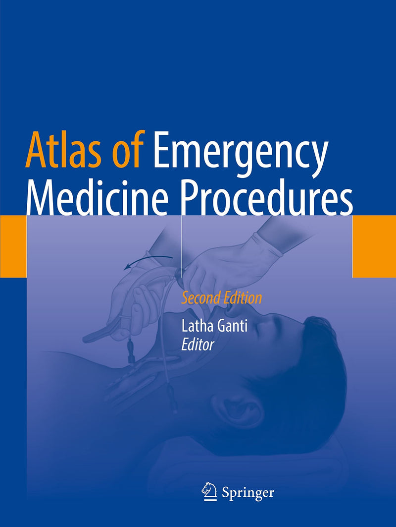 Atlas of Emergency Medicine Procedures by Latha Ganti 2nd Edition