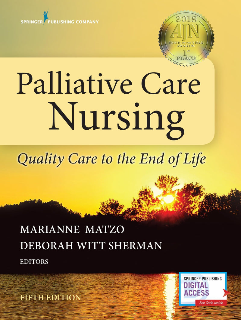 Palliative Care Nursing Quality Care to the End of Life 5th Edition