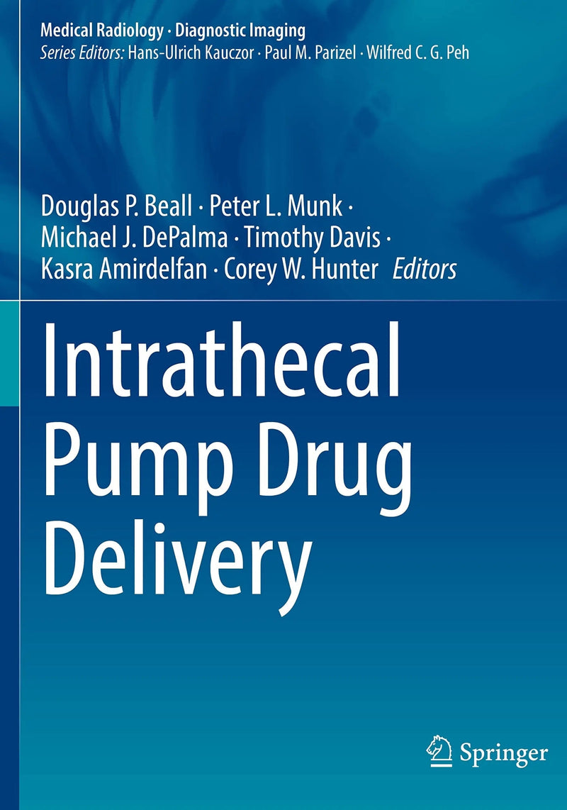 Intrathecal Pump Drug Delivery by Douglas P. Beall 1st Edition ISBN 9783030862466