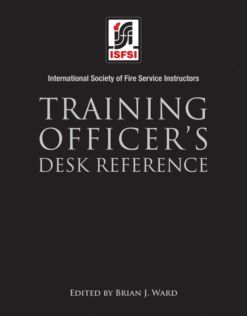 Training Officer's Desk Reference by International Society of Fire Service Instructors 1st Edition ISBN 9781449632496