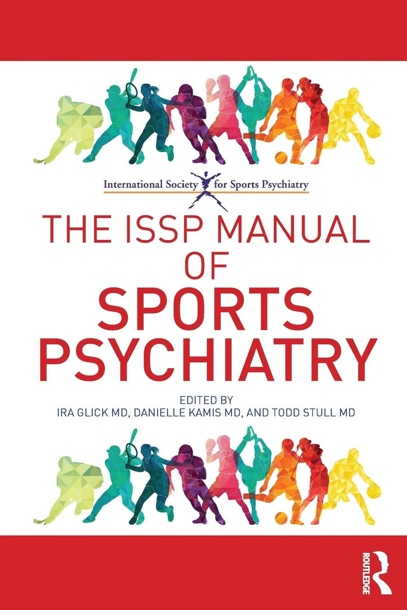 The ISSP Manual of Sports Psychiatry 1st Edition