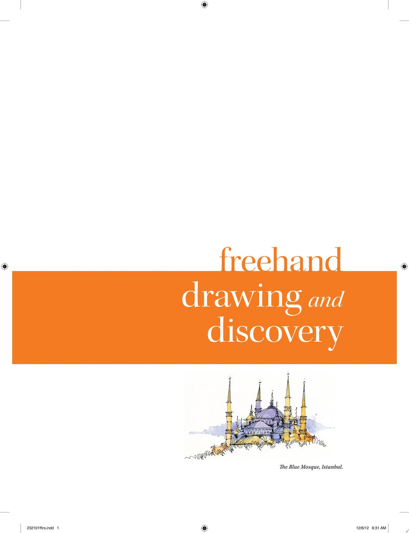 Freehand Drawing and Discovery Urban Sketching and Concept Drawing for Designers by James Richards 1st Edition ISBN 9781118232101