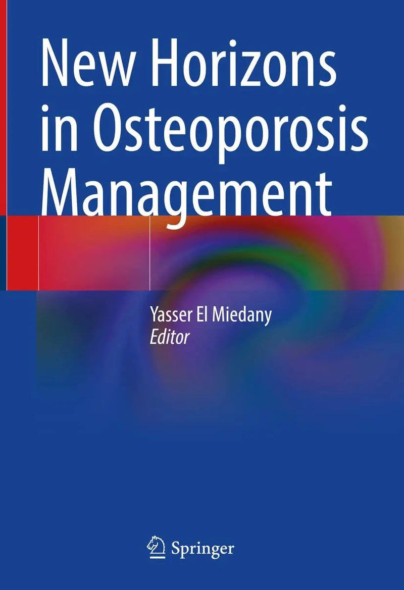 New Horizons in Osteoporosis Management by Yasser El Miedany 1st Edition ISBN 9783030879495