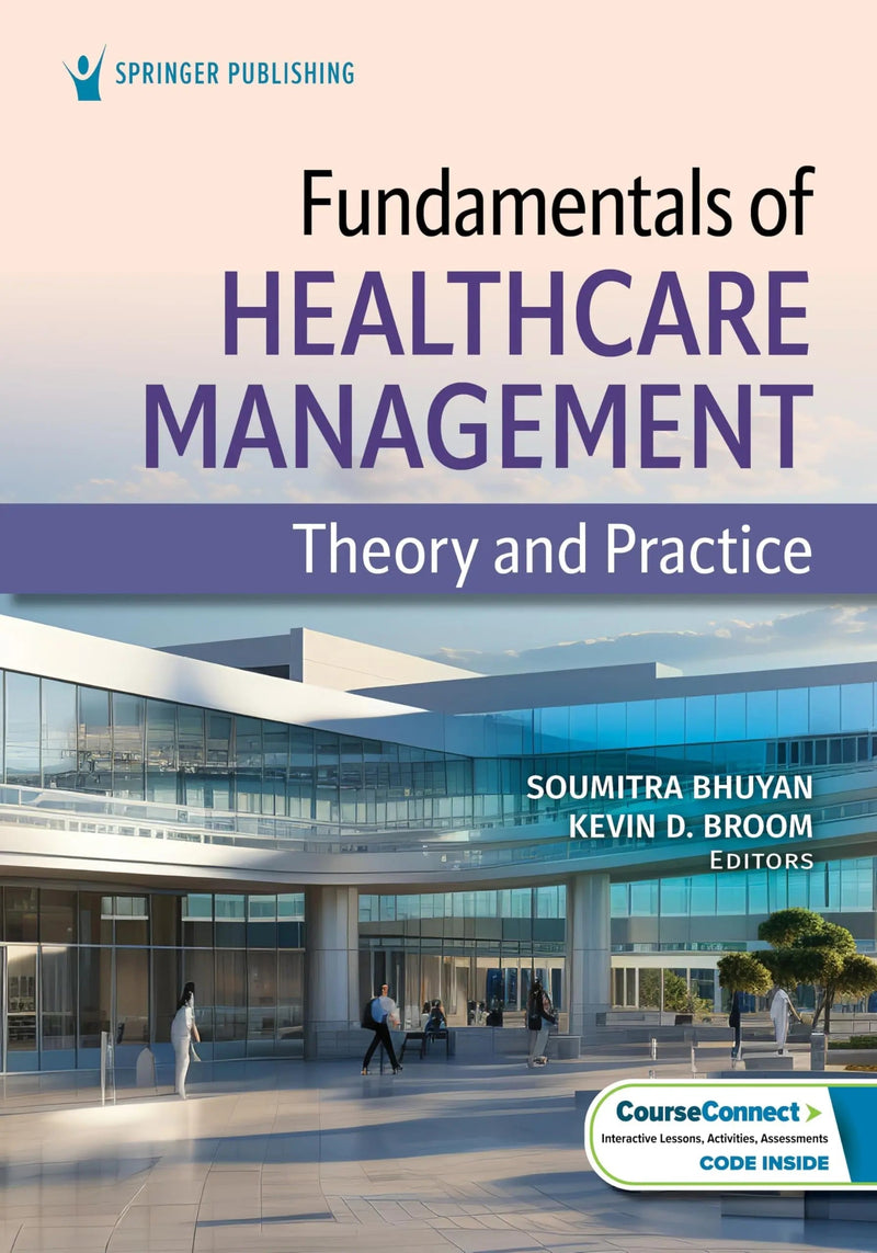 Fundamentals of Healthcare Management Theory and Practice 1st by Soumitra Bhuyan Edition ISBN 9780826145413