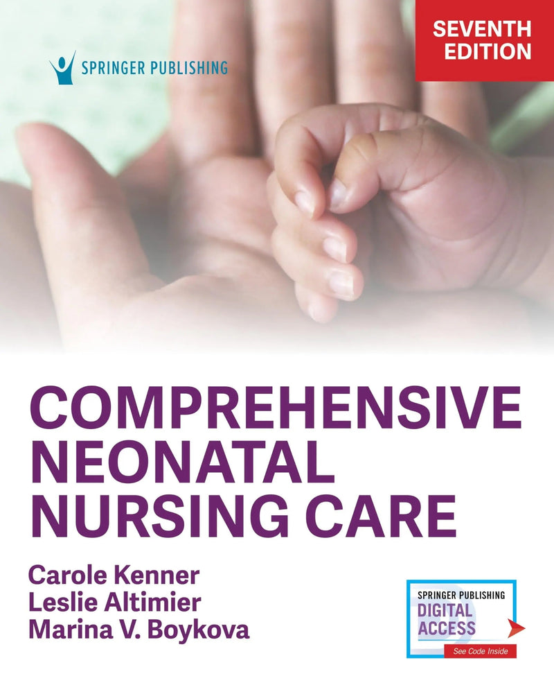 Comprehensive Neonatal Nursing Care by Kenner PhD  RN  FAAN  FNAP  ANEF 7th Edition ISBN 9780826147431