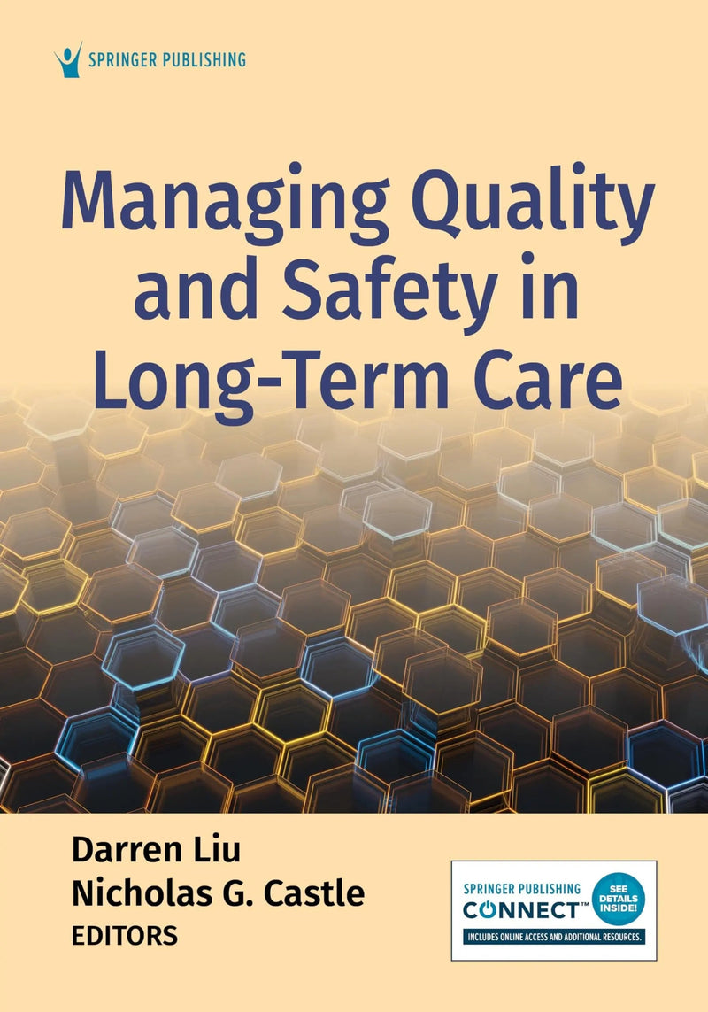 Managing Quality and Safety in Long-Term Care by Darren Liu 1st Edition ISBN 9780826149343