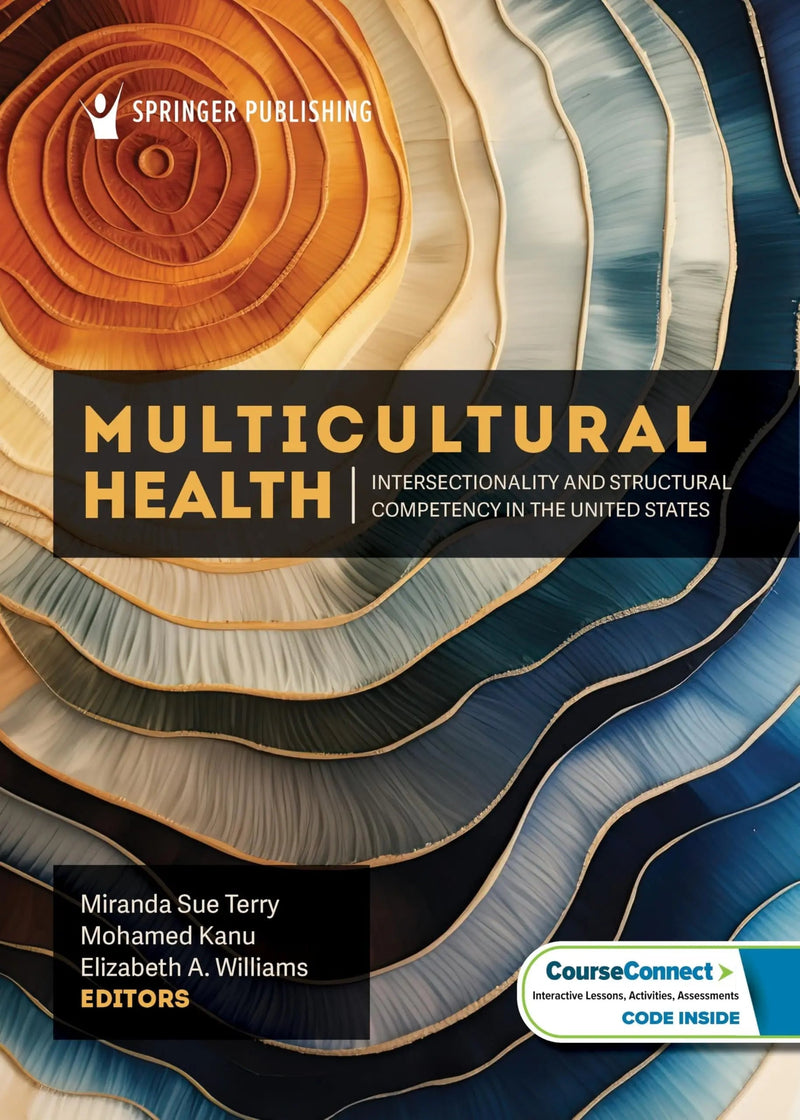 Multicultural Health Intersectionality and Structural Competency in the United States by Miranda Sue Terry 1st Edition ISBN 9780826159137