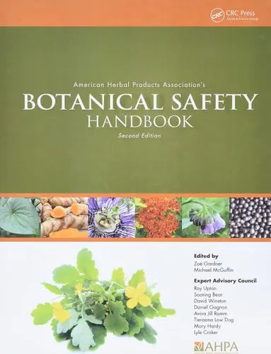 American Herbal Products Association’s Botanical Safety Handbook, Second Edition by Zoë Gardner