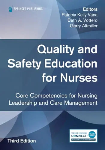 Quality and Safety Education for Nurses Core Competencies for Nursing Leadership and Care Management ISBN 9780826161444