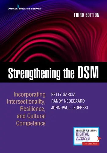 Strengthening the DSM Incorporating Intersectionality, Resilience, and Cultural Competence by Betty Garcia