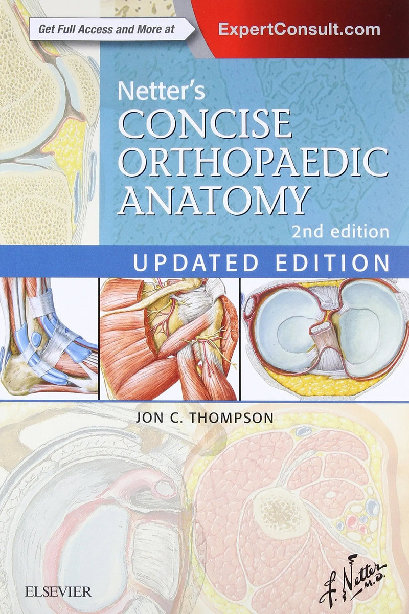 Netter's Concise Orthopaedic Anatomy, Updated Edition by Jon C. Thompson 2nd Edition ISBN 9780323429702