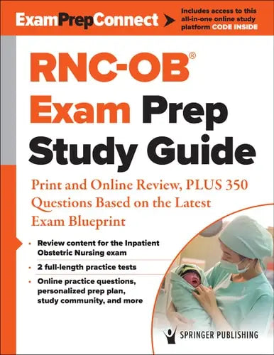Rnc-Ob(r) Exam Prep Study Guide Print and Online Review, Plus 350 Questions Based on the Latest Exam Blueprint by Springer Publishing Company