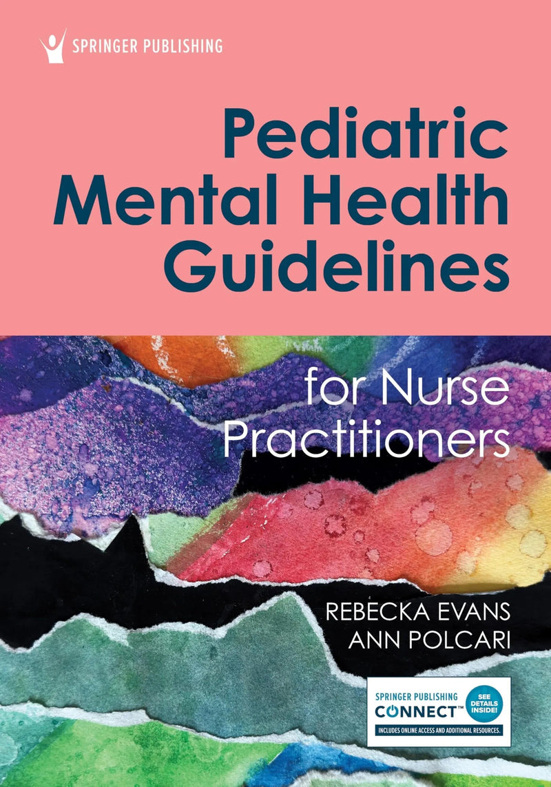 Pediatric Mental Health Guidelines for Nurse Practitioners by Rebecka Evans 1st Edition ISBN 9780826166142