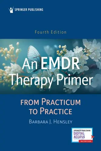 An EMDR Therapy Primer From Practicum to Practice by Barbara J. Hensley