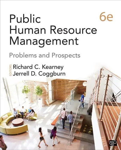 Public Human Resource Management Problems and Prospects by Richard C. Kearney ISBN: 978-1483393452