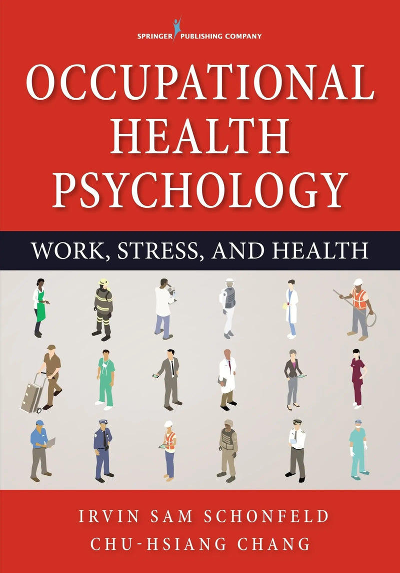 Occupational Health Psychology by Irvin Sam Schonfeld 1st Edition ISBN 9780826199676