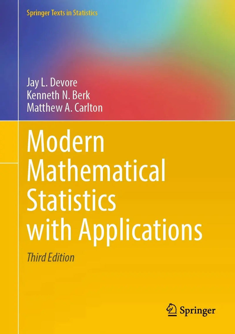 Modern Mathematical Statistics with Applications by Jay L. Devore 3rd Edition ISBN 9783030551551