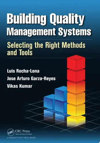 Building Quality Management Systems Selecting the Right Methods and Tools by Luis Rocha-Lona