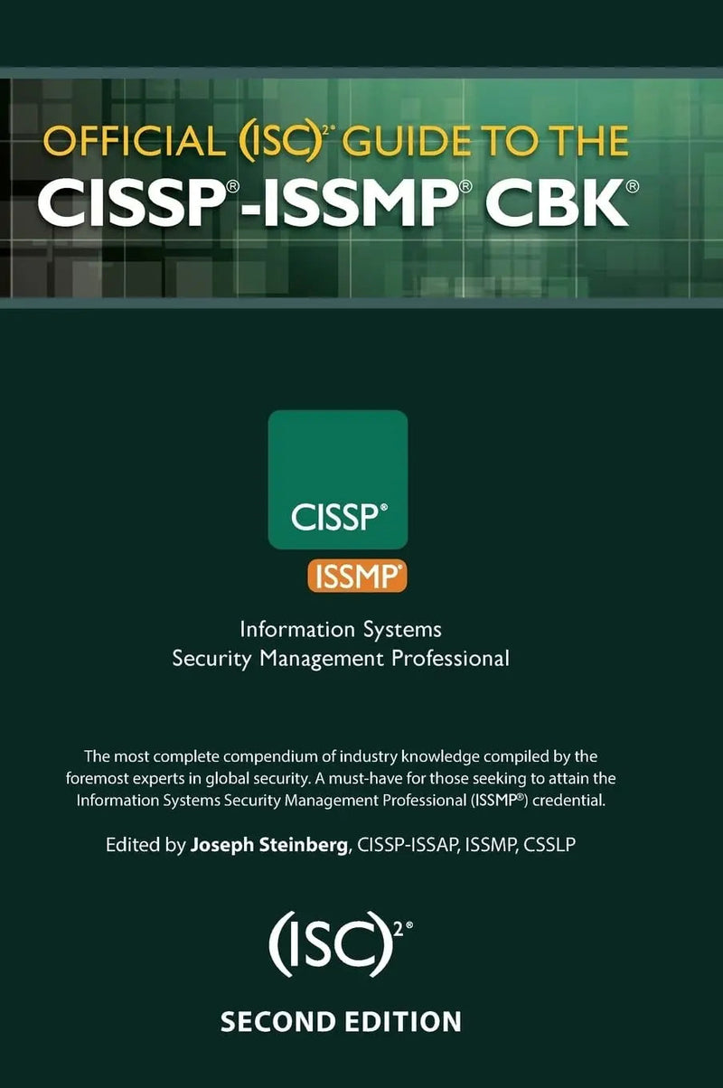 Official (ISC)2® Guide to the CISSP®-ISSMP® CBK®, Second Edition by Joseph Steinberg ISBN 9781466578951