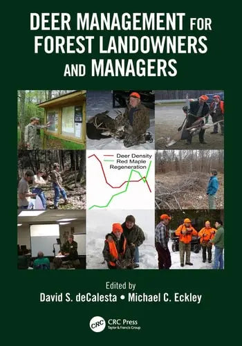 Deer Management for Forest Landowners and Managers by David S. DeCalesta ISBN: 978-1466580169
