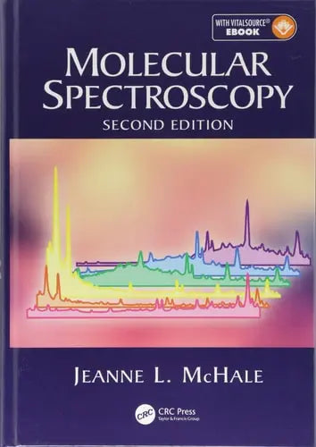 Molecular Spectroscopy by Jeanne L. McHale ISBN: 978-1466586581