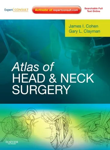Atlas of Head & Neck Surgery by James I. Cohen ISBN: 978-1416033684