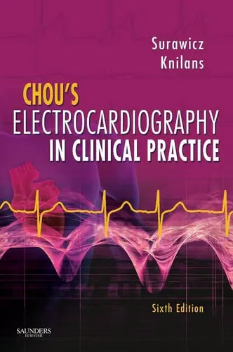 chous-electrocardiography-in-clinical-practice by borys-surawicz ISBN: 978-1416037743