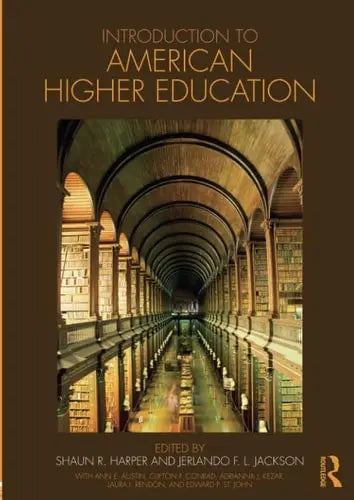 Introduction to American Higher Education by Shaun R. Harper 978-0415803267