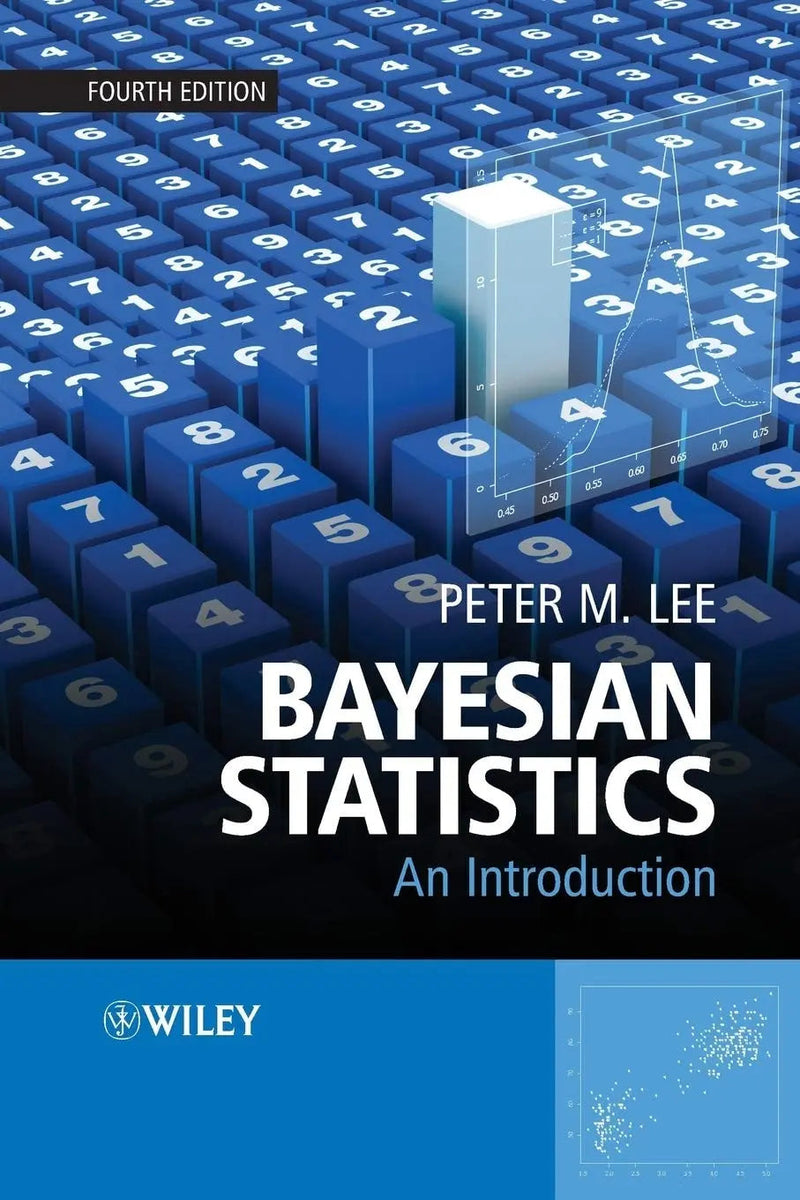Bayesian Statistics An Introduction by Peter M. Lee 4th Edition ISBN 9781118332573