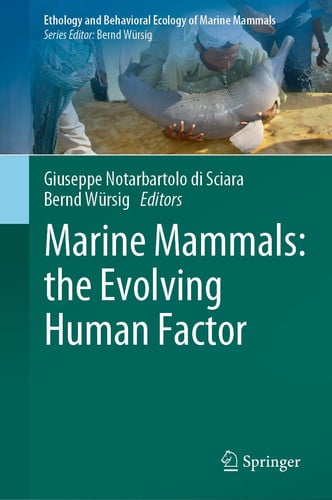 Marine Mammals: the Evolving Human Factor by Giuseppe Notarbartolo di Sciara