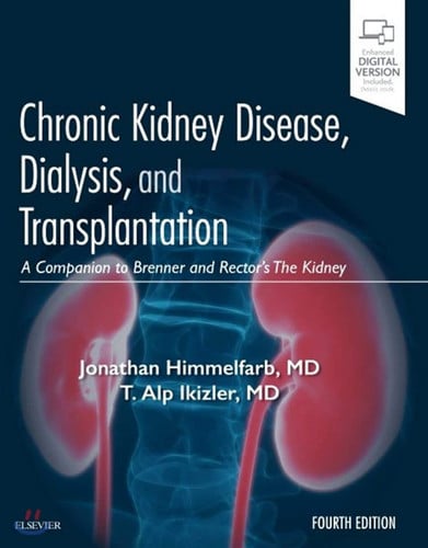 Chronic Kidney Disease, Dialysis, and Transplantation A Companion to Brenner and Rector's the Kidney by Jonathan Himmelfarb