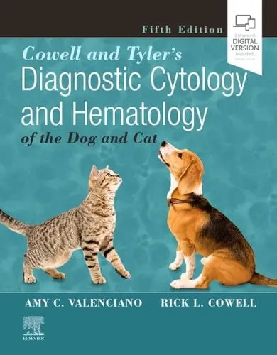 Cowell and Tyler's Diagnostic Cytology and Hematology of the Dog and Cat by Amy C. Valenciano 5th Edition ISBN 9780323533140