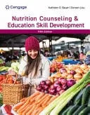 Nutrition Counseling and Education Skill Development by Kathleen Bauer 5th Edition ISBN 9798214192857