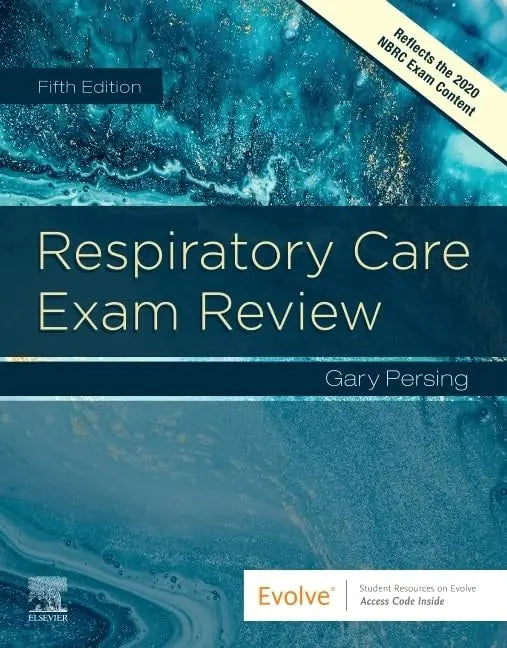 Respiratory Care Exam Review by Gary Persing 5th Edition ISBN 9780323553681