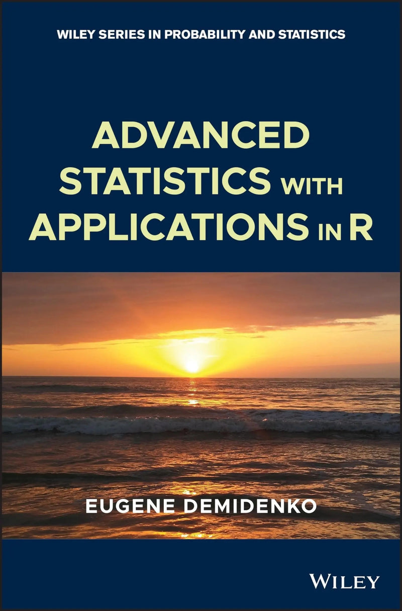 Advanced Statistics with Applications in R by Eugene Demidenko 1st Edition ISBN 9781118387986