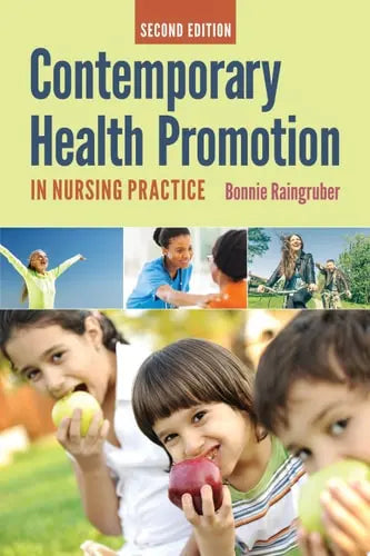 Contemporary Health Promotion In Nursing Practice by Raingruber ISBN: 978-1284094749