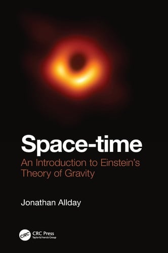 Space-time An Introduction to Einstein's Theory of Gravity by Jonathan Allday