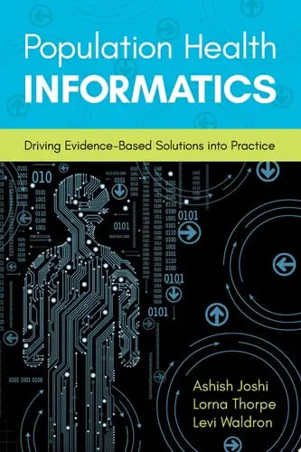 Population Health Informatics by Joshi ISBN: 978-1284103960