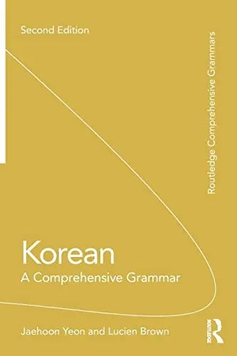 Korean A Comprehensive Grammar by Jaehoon Yeon 2nd Edition ISBN 9781138064492