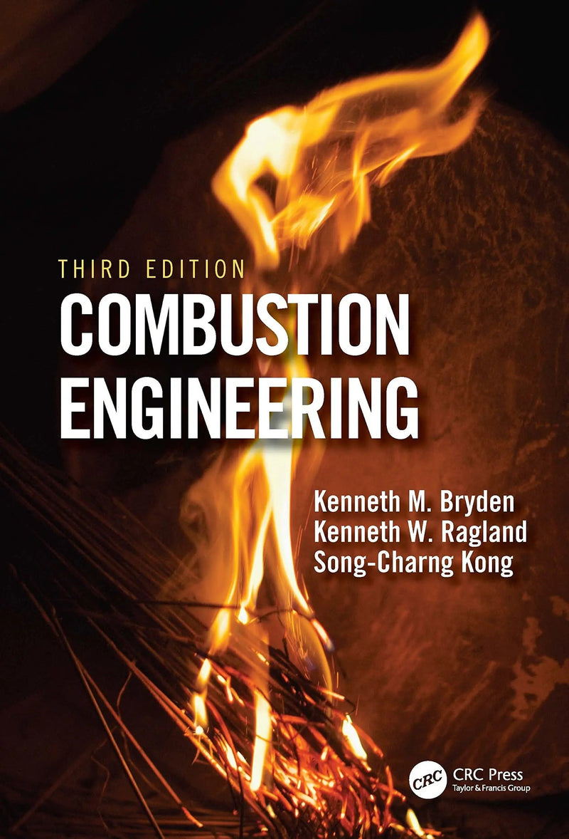 Combustion Engineering by Kenneth M. Bryden 3rd Edition